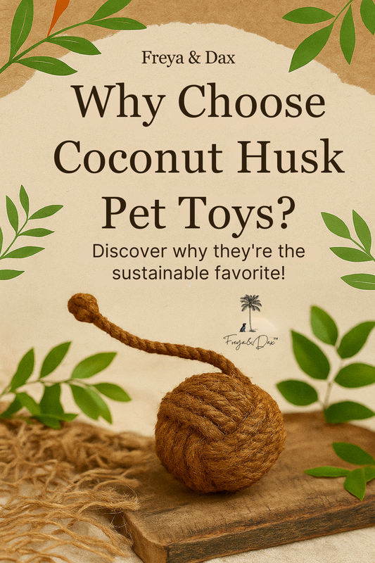 Eco-friendly coconut husk rope pet toy from Freya & Dax displayed in a natural, minimalist graphic promoting sustainable pet products.